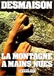 La montagne � mains nues