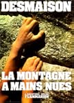 La montagne � mains nues