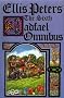 The Sixth Cadfael Omnibus: The Heretic's Apprentice, The Potter's Field, The Summer of the Danes