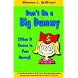 Don't Be A Big Dummy When It Comes to Your Money!