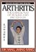 Arthritis The Chinese Way of Healing and Prevention-Massage, Cavity Press, and Qigong Exercises (Qigong-Health and Healing)
