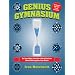 Genius Gymnasium: On Your Mark, Get Set--Work Out Your Mind & Strengthen Your Brain