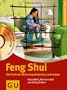 Feng Shui. Die Kraft der Wohnung entdecken und nutzen: Energiestr�me wahrnehmen und positiv lenken. F�r Gesundheit, Erfolg und Wohlbefinden