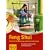 Feng Shui. Die Kraft der Wohnung entdecken und nutzen: Energiestr�me wahrnehmen und positiv lenken. F�r Gesundheit, Erfolg und Wohlbefinden