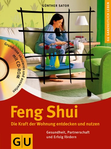 Feng Shui, Die Kraft der Wohnung entdecken und nutzen, m. CD-ROM