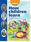 How Children Learn...