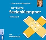 Der kleine Seelenklempner, 1 Audio-CD - Caroline Rusch, Suzanne von Borsody