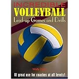 incredible volleyball lead up games and drills
