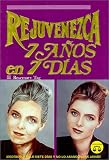 Rejuvenezca siete anos en siete dias