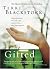 The Gifted: A New Edition of Terri Blackstock's Classic Tale