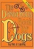 The Dangerous Book for Dogs: A Parody by Rex and Sparky