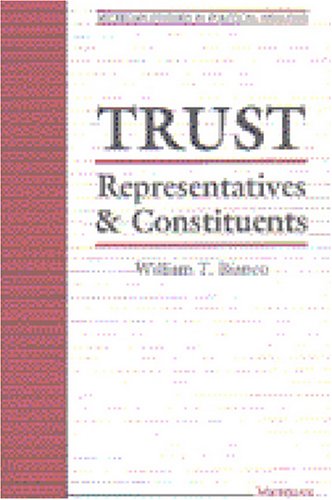 Trust: Representatives and Constituents (Michigan Studies in Political Analysis)