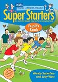 Super Starters Pupil's Book: An Activity-based Course for Young Learners (Delta Young Learners English): An Activity-based Course for Young Learners (Delta Young Learners English)