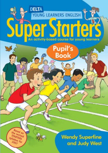 Super Starters Pupil's Book: An Activity-based Course for Young Learners (Delta Young Learners English)