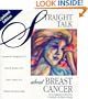 Straight Talk About Breast Cancer: From Diagnosis to Recovery : A Guide for the Entire Family