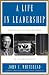 A Life In Leadership: From D-Day to Ground Zero: An Autobiography