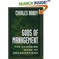 Gods of Management: The Changing Work of Organizations by Charles Handy