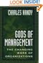 Gods of Management: The Changing Work of Organizations