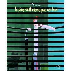 Le pire n'est m�me pas certain