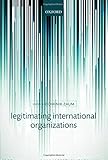 Legitimating international organizations