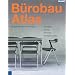 B�robau Atlas: Grundlagen, Planung, Technologie, Arbeitsplatzqualit�ten