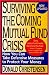 Book Surviving the Coming Mutual Fund Crisis: How You Can Take Defensive Measures to Protect Your Money