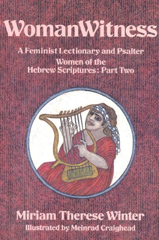 Womanwitness : A Feminist Lectionary and Psalter Women of the Hebrew Scriptures : Part Two under Feminist in The Books Store