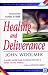Thinking Clearly About Healing and Deliverance