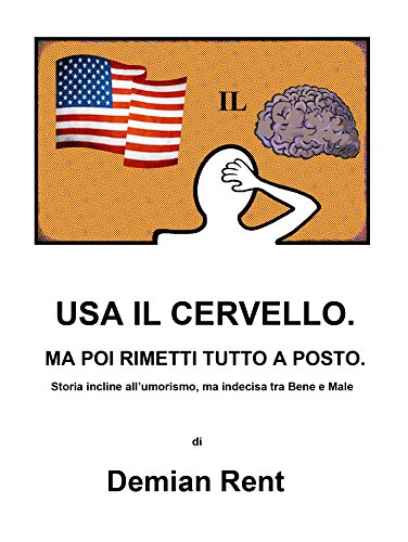 Usa il cervello. Ma poi rimetti tutto a posto. (Italian Edition)