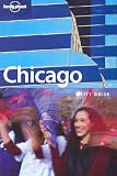 Chicago (Lonely Planet City Guides)