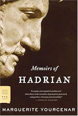 Memoirs Of Hadrian: and Reflections on the composition of memoirs of Hadrian