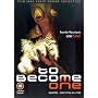 To Become One