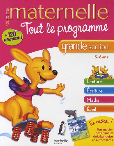 Tout le programme maternelle grande section : 5-6 ans