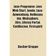 Java-Programm: Java Web Start, JonDo, Java-Anwendung, NetBeans IDE, WebSphere, JFire,...