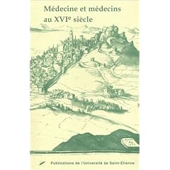 M�decine et m�decins au XVIe si�cle