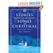 Stories Behind the Best-Loved Songs of Christmas (Stories Behind Books)