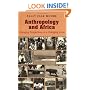 Anthropology and Africa: Changing Perspectives on a Changing Scene