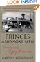 Princes Amongst Men: Journeys with Gypsy Musicians