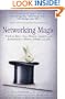 Networking Magic: Find the Best - from Doctors, Lawyers, and Accountants to Homes, Schools, and Jobs