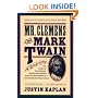 Mr. Clemens and Mark Twain: A Biography