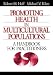 Promoting Health in Multicultural Populations: A Handbook for Practitioners