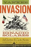 Yankee Invasion: A Novel of Mexico City