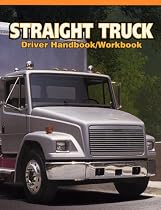 Straight Truck Driver Handbook/Workbook (Medium/Heavy Duty Truck)