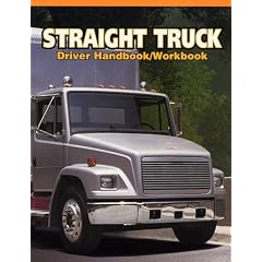 Straight Truck Driver Handbook/Workbook (Medium/Heavy Duty Truck)
