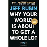Why Your World Is About to Get a Whole Lot Smallerby Jeff Rubin