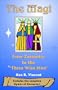 The Magi: From Zoroaster to the "Three Wise Men"