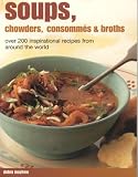 Cover of Soups, Chowders, Consommes and Broths by Christine Ingram 1842158821