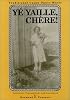 Ye Yaille Chere, Traditional Cajun Dance Music