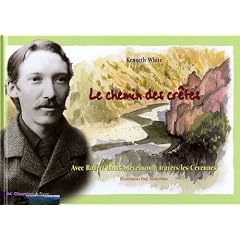 Le chemin des cr�tes : Avec Robert Louis Stevenson � travers les C�vennes