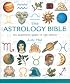 The Astrology Bible: The Definitive Guide to the Zodiac
